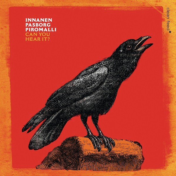 Innanen, Mikko / Pasborg, Stefan / Piromalli, Cedric : Can You Hear It? (CD)