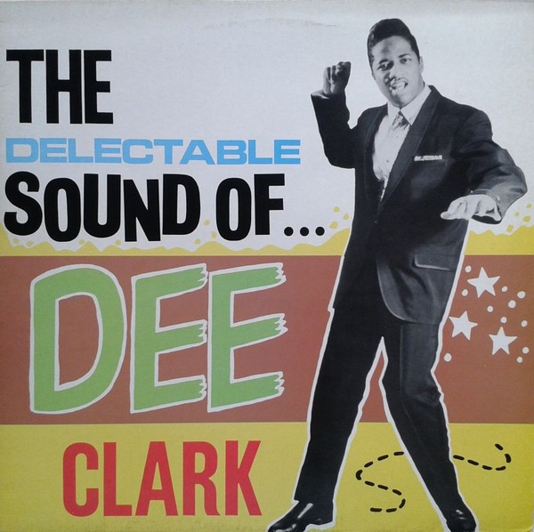 Clark, Dee : The Delectable Sound Of Dee Clark (LP)