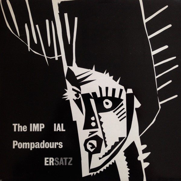 Imperial Pompadours : Ersatz (LP)