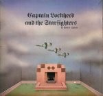 Calvert, Robert : Captain Lockheed And The Starfighters (2-LP)