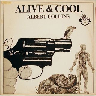 Collins, Albert : Alive & Cool (LP)