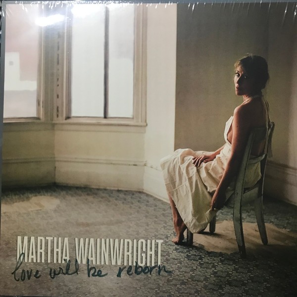 Wainwright, Martha : Love Will Be Reborn (LP)