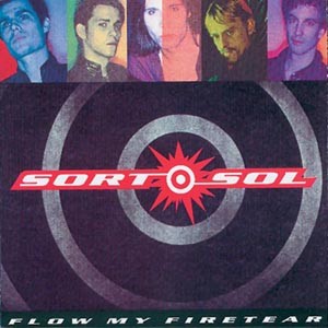 Sort Sol : Flow My Firetear (LP)