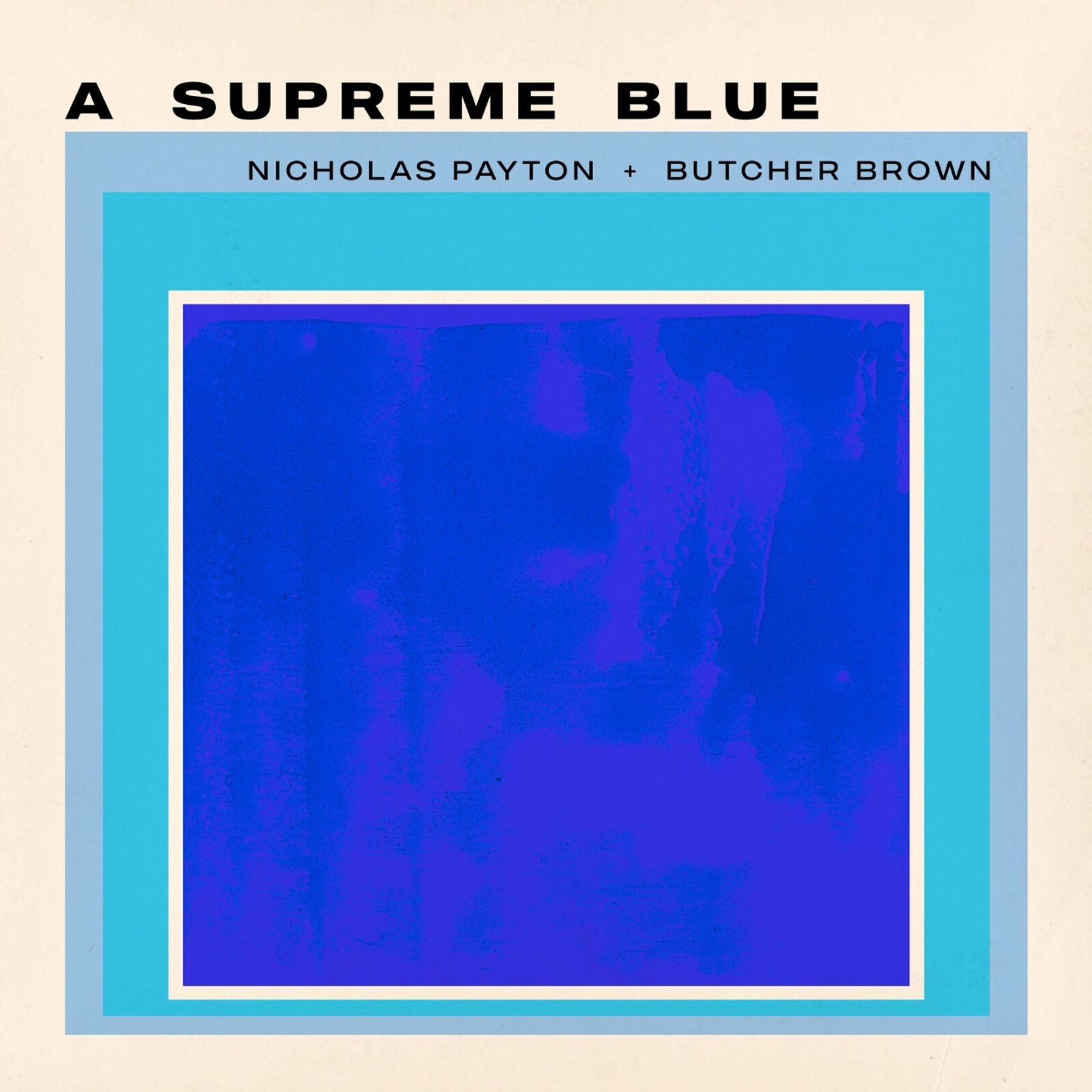 Nicholas Payton & Butcher Brown : A Supreme Blue (2-LP)