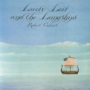 Calvert, Robert : Lucky Leif  The Longships (CD)