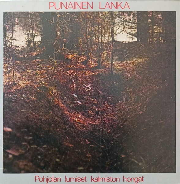 Punainen Lanka : Pohjolan Lumiset Kalmiston Hongat (LP)