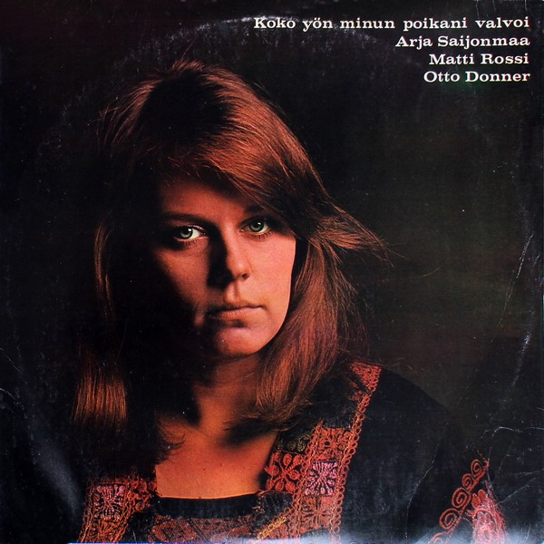 Saijonmaa, Arja : Koko Yön Minun Poikani Valvoi (LP)
