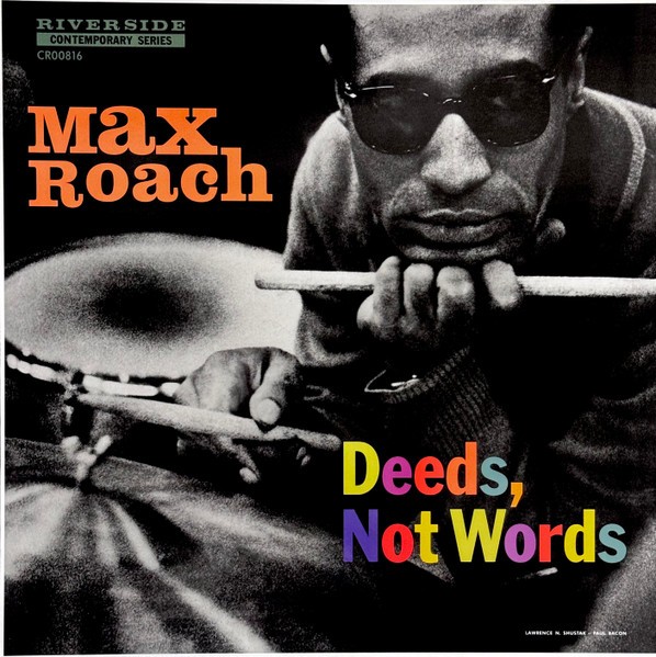 Roach, Max : Deeds, Not Words (LP)