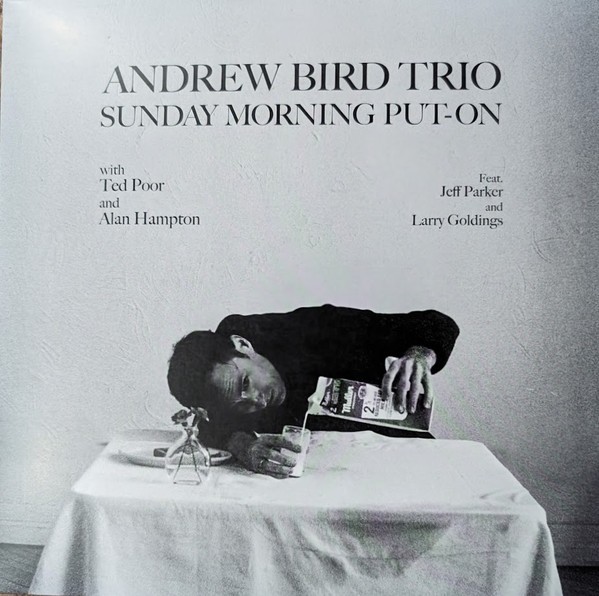 Bird, Andrew Trio : Sunday Morning Put-On (LP)