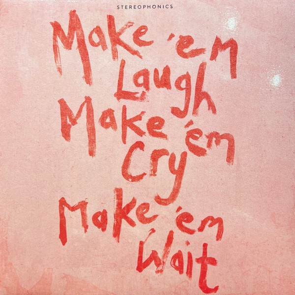 Stereophonics : Make 'Em Laugh, Make 'Em Cry, Make 'Em Wait (LP)
