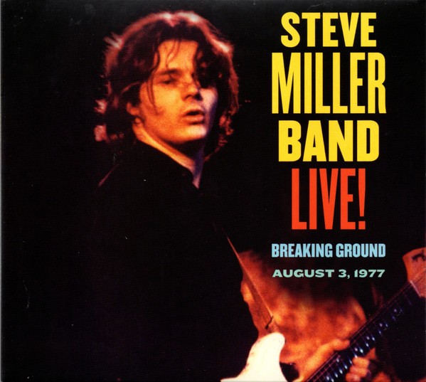 Miller, Steve Band : Live! Breaking Ground August 3, 1977 (CD)