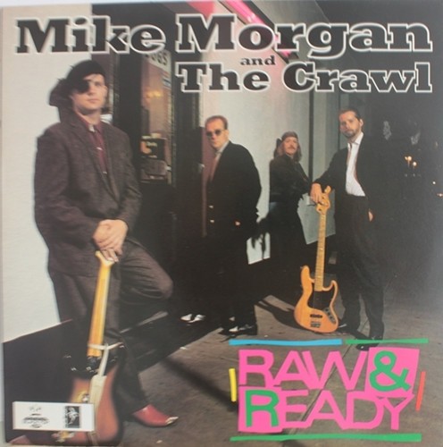 Morgan, Mike And The Crawl : Raw & Ready (LP)