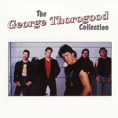 Thorogood, George : Collection (LP)
